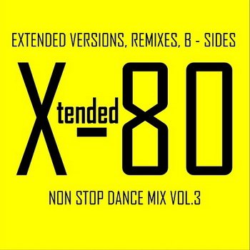 Постер VA - Xtended 80 - Non Stop Dance Mix vol.1-14 VA - Xtended 80 - Non Stop Dance Mix vol.1-14