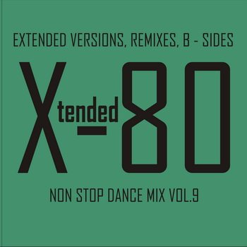 Постер VA - Xtended 80 - Non Stop Dance Mix vol.1-14 VA - Xtended 80 - Non Stop Dance Mix vol.1-14