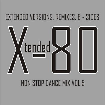 Постер VA - Xtended 80 - Non Stop Dance Mix vol.1-14 VA - Xtended 80 - Non Stop Dance Mix vol.1-14