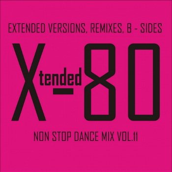 Постер VA - Xtended 80 - Non Stop Dance Mix vol.1-14 VA - Xtended 80 - Non Stop Dance Mix vol.1-14