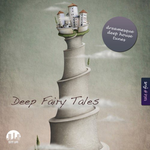 Постер VA - Deep Fairy Tales Vol 1-6: Dreamesque Deep House Tunes VA - Deep Fairy Tales Vol 1-6: Dreamesque Deep House Tunes