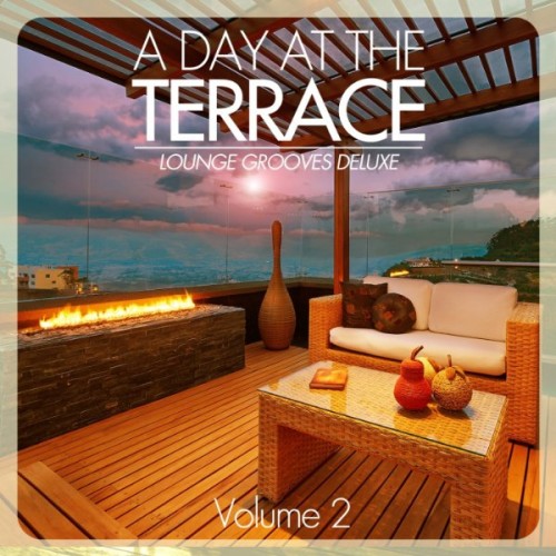 Постер VA - A Day At The Terrace: Lounge Grooves Deluxe Vol.1-2 VA - A Day At The Terrace: Lounge Grooves Deluxe Vol.1-2