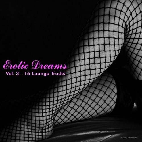 Постер VA - Erotic Dreams Vol.3-4: 16 Lounge Tracks VA - Erotic Dreams Vol.3-4: 16 Lounge Tracks