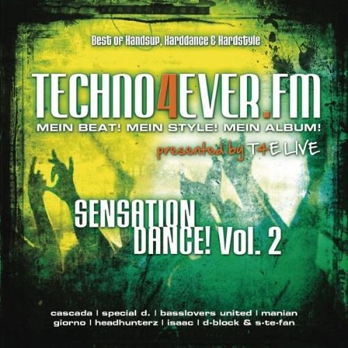 Ïîñòåð VA - Techno4ever.FM - Sensation Dance! Vol.1-2 VA - Techno4ever.FM - Sensation Dance! Vol.1-2