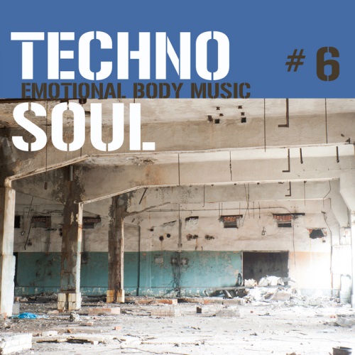 Постер VA - Techno Soul #2-7 - Emotional Body Music VA - Techno Soul #2-7 - Emotional Body Music