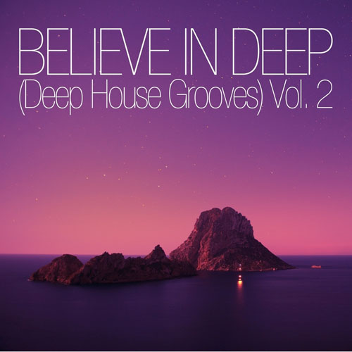 Постер VA - Believe in Deep, Vol. 1-2 VA - Believe in Deep, Vol. 1-2