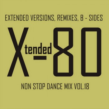Постер VA - Xtended 80 - Non Stop Dance Mix vol.01 - 25 VA - Xtended 80 - Non Stop Dance Mix vol.01 - 25