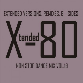 Постер VA - Xtended 80 - Non Stop Dance Mix vol.01 - 25 VA - Xtended 80 - Non Stop Dance Mix vol.01 - 25