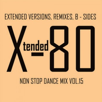 Постер VA - Xtended 80 - Non Stop Dance Mix vol.01 - 25 VA - Xtended 80 - Non Stop Dance Mix vol.01 - 25