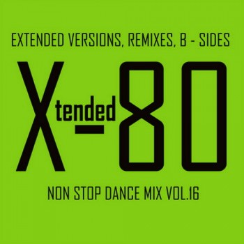 Постер VA - Xtended 80 - Non Stop Dance Mix vol.01 - 25 VA - Xtended 80 - Non Stop Dance Mix vol.01 - 25