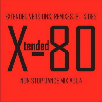 Постер VA - Xtended 80 - Non Stop Dance Mix vol.01 - 25 VA - Xtended 80 - Non Stop Dance Mix vol.01 - 25