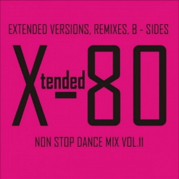 Постер VA - Xtended 80 - Non Stop Dance Mix vol.01 - 25 VA - Xtended 80 - Non Stop Dance Mix vol.01 - 25