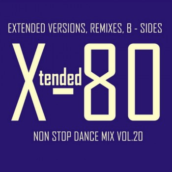 Постер VA - Xtended 80 - Non Stop Dance Mix vol.01 - 25 VA - Xtended 80 - Non Stop Dance Mix vol.01 - 25