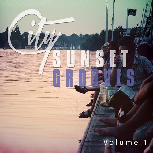 Постер VA - City Sunset Grooves Vol 1-2 VA - City Sunset Grooves Vol 1-2