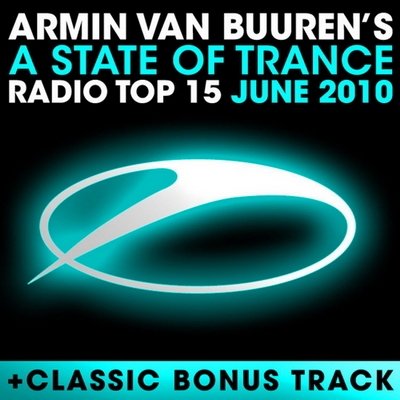 Постер Armin Van Buuren - A State of Trance Radio Top 15 April-June 2010 Armin Van Buuren - A State of Trance Radio Top 15 April-June 2010