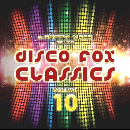 Постер VA - Maxi-Mal - Disco Fox Classics Vol.01-10 VA - Maxi-Mal - Disco Fox Classics Vol.01-10