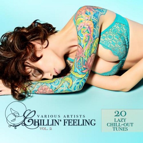 Постер VA - Chillin' Feeling Vol 1-3 VA - Chillin' Feeling Vol 1-3