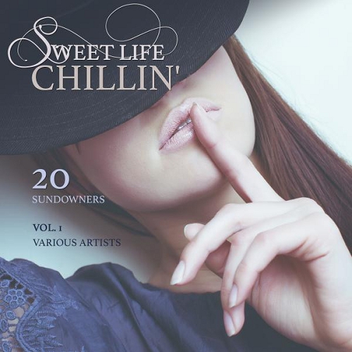 Постер VA - Sweet Life Chillin' Vol 1-2 VA - Sweet Life Chillin' Vol 1-2