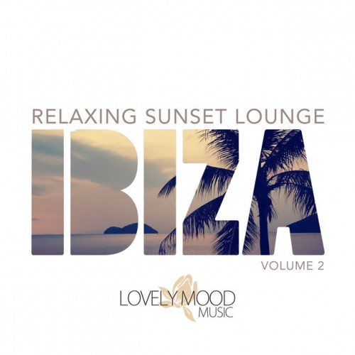 Постер VA - Relaxing Sunset Lounge Ibiza Vol. 1-2 VA - Relaxing Sunset Lounge Ibiza Vol. 1-2