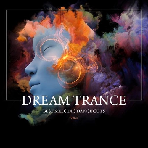Постер VA - Dream Trance: Best Melodic Dance Cuts Vol 1-2 VA - Dream Trance: Best Melodic Dance Cuts Vol 1-2