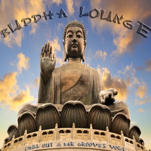 Постер VA - Buddha Lounge Chill Out Bar Grooves, Vol. 1-5 VA - Buddha Lounge Chill Out Bar Grooves, Vol. 1-5