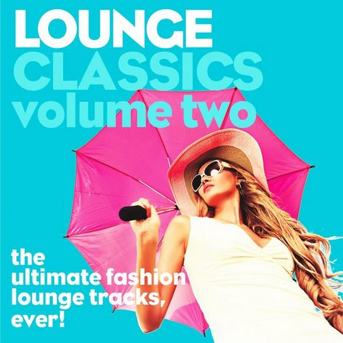 Постер VA - Lounge Classics, Vol. 1-2 VA - Lounge Classics, Vol. 1-2