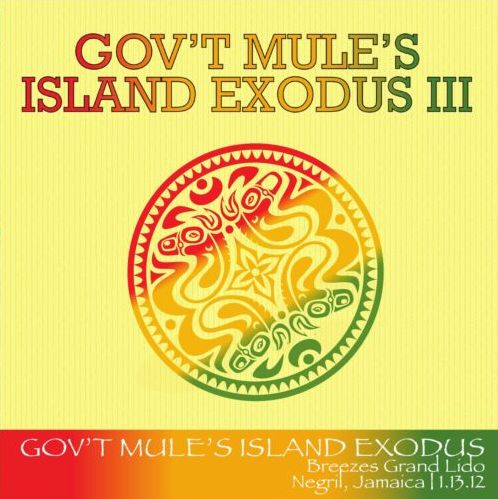 Постер Gov t Mule - Island Exodus III Negril, Jamaica January 13th-17th Gov t Mule - Island Exodus III Negril, Jamaica January 13th-17th