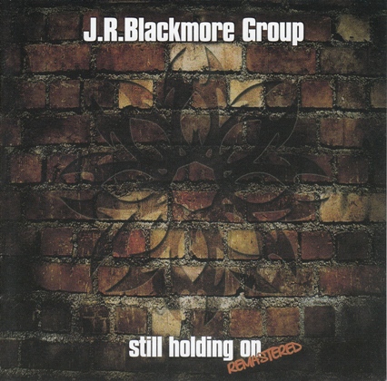 Постер J.R. Blackmore - Still Holding On J.R. Blackmore - Still Holding On
