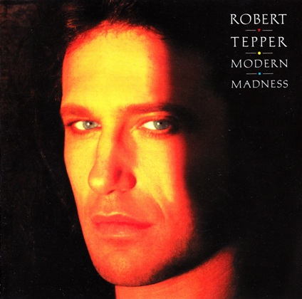 Постер Robert Tepper - No Easy Way Out Modern Madness Robert Tepper - No Easy Way Out Modern Madness