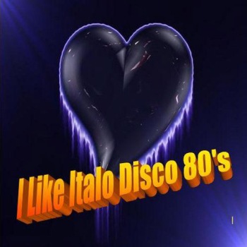 Постер VA - I Like Italo Disco 80's Vol.1-4 VA - I Like Italo Disco 80's Vol.1-4