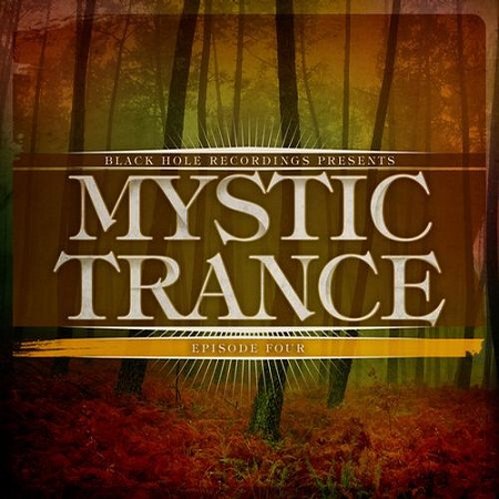 Постер VA - Black Hole Recordings Presents Mystic Trance Episode 3-4 VA - Black Hole Recordings Presents Mystic Trance Episode 3-4