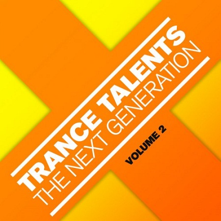 Постер VA - Trance Talents: The Next Generation Vol.1-2 VA - Trance Talents: The Next Generation Vol.1-2
