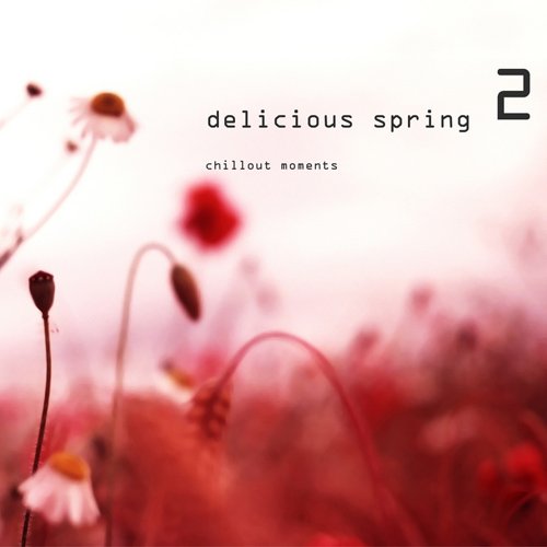 Постер VA - Delicious Spring Vol. 1-3: Chillout Moments VA - Delicious Spring Vol. 1-3: Chillout Moments