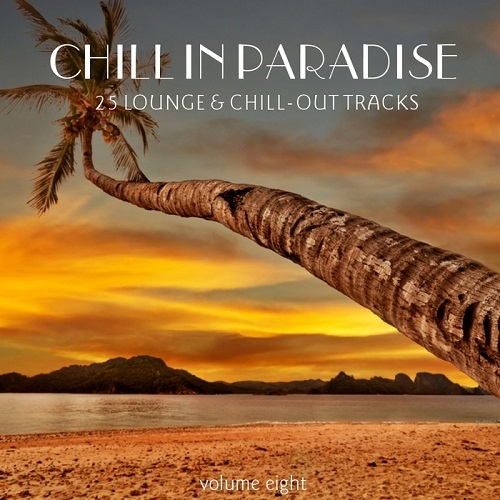 Постер VA - Chill In Paradise Vol.7-11 VA - Chill In Paradise Vol.7-11