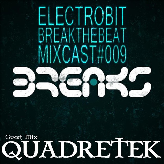 Постер ElectroBiT - radioshow BreakTheBeat Guest mixes ElectroBiT - radioshow BreakTheBeat Guest mixes