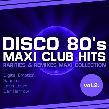 Постер VA - Disco 80's Maxi Club Hits Rarities Remixes Maxi Collection Vol.1-3 VA - Disco 80's Maxi Club Hits Rarities Remixes Maxi Collection Vol.1-3